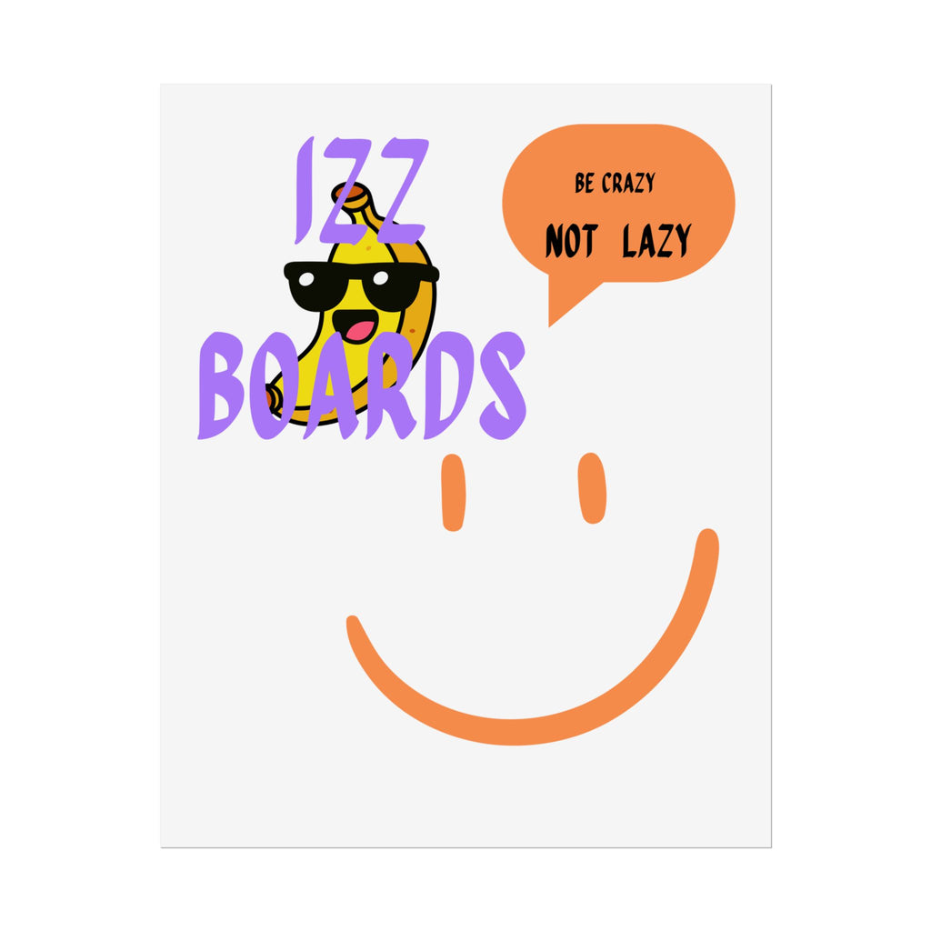 Fun Banana Art Print - Be Crazy Not Lazy Poster, Wall Decor, Unique Gift, Motivational Art, Quirky Home Decor