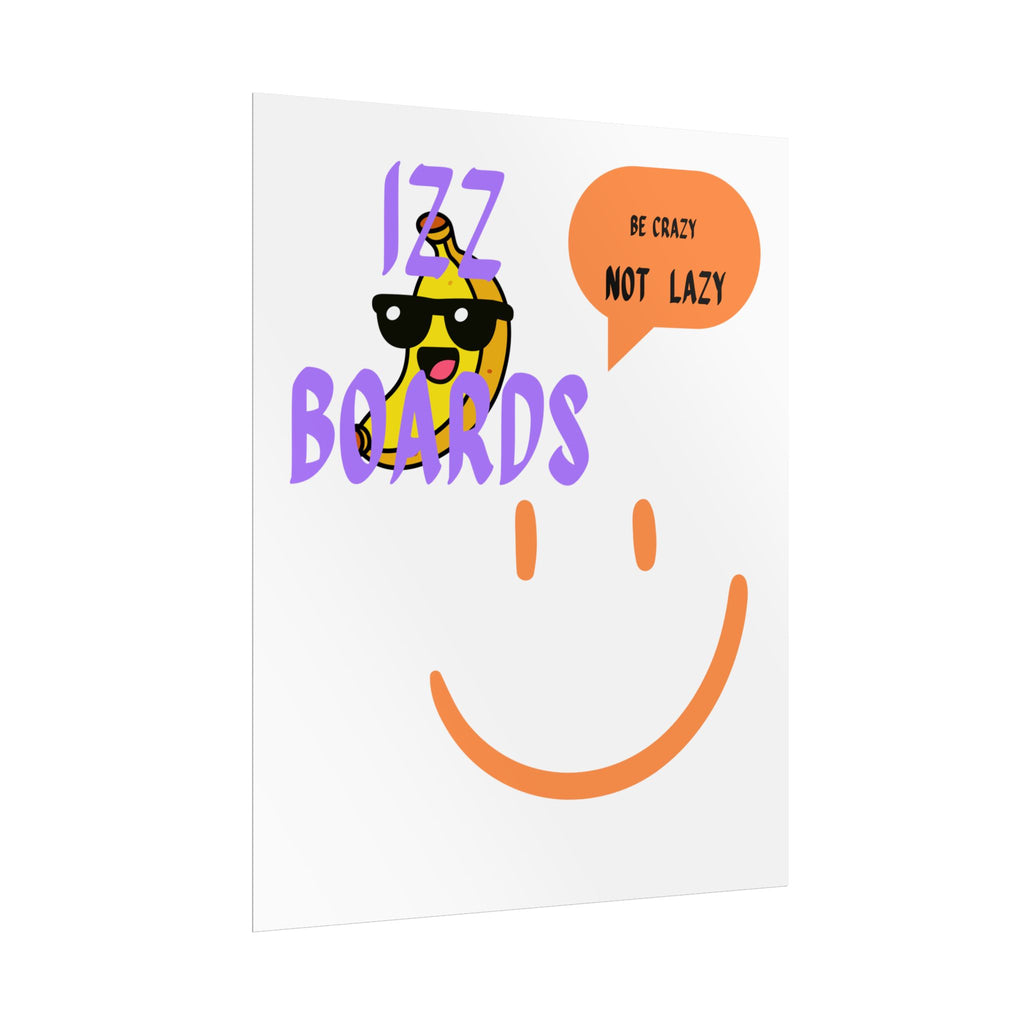 Fun Banana Art Print - Be Crazy Not Lazy Poster, Wall Decor, Unique Gift, Motivational Art, Quirky Home Decor